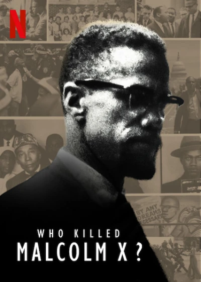 Ai đã giết Malcolm X? - Who Killed Malcolm X?