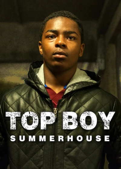 Anh đại: Nhà Chung - Top Boy: Summerhouse