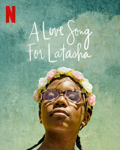 Bài ca dành tặng Latasha - A Love Song for Latasha (2020)