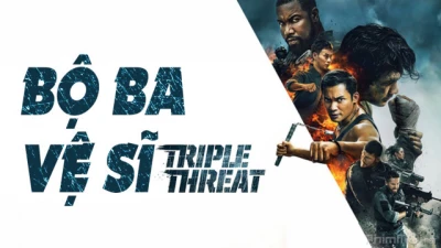 Bộ Ba Vệ Sĩ - Tripple Threat