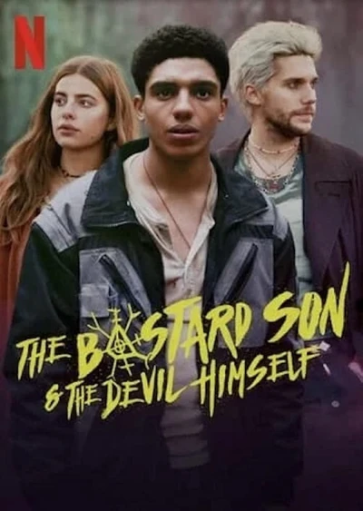 Đứa con hoang và ác quỷ - The Bastard Son & The Devil Himself (2022)