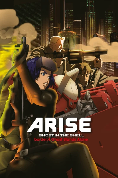 Ghost in the Shell Arise - Border 4: Ghost Stands Alone - Vỏ Bọc Ma ARISE border: 4 Ma Đơn Độc