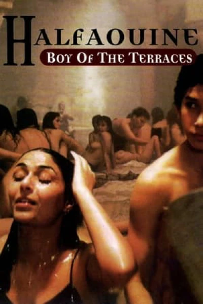 Halfaouine: Boy of the Terraces - Halfaouine: Boy of the Terraces