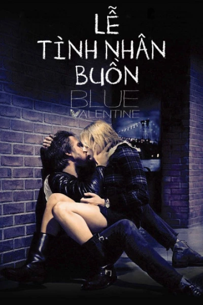 Lễ Tình Nhân Buồn - Blue Valentine (moi)