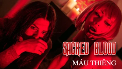 Máu Thiêng - Sacred Blood