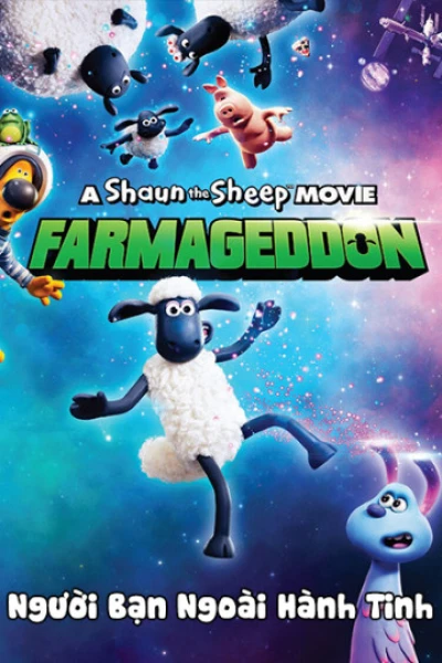 Người Bạn Ngoài Hành Tinh - Shaun the Sheep Movie: Farmageddon (2019)