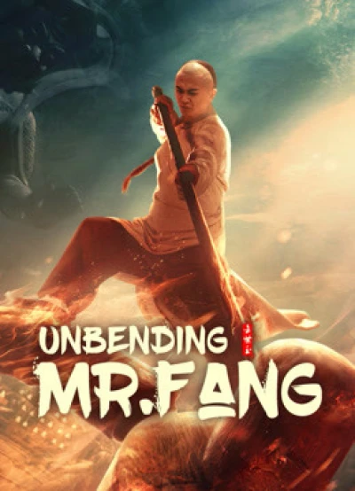 Phương Thế Ngọc Mình Đồng Da Sắt - Unbending Mr.Fang