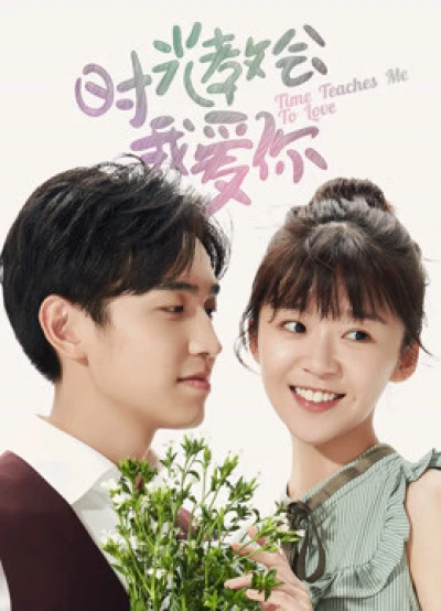 Thời Gian Dạy Anh Cách Yêu Em - Time Teaches Me To Love (2018)