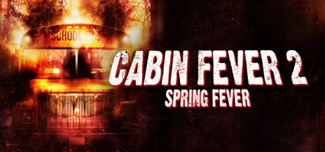 Trạm Dừng Tử Thần 2: Tiệc Máu - Cabin Fever 2: Spring Fever